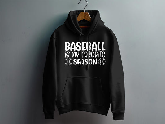 Baseball is My Favorite Season - Hoodie