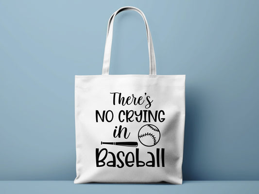 There's No Crying In Baseball - Tote Bag