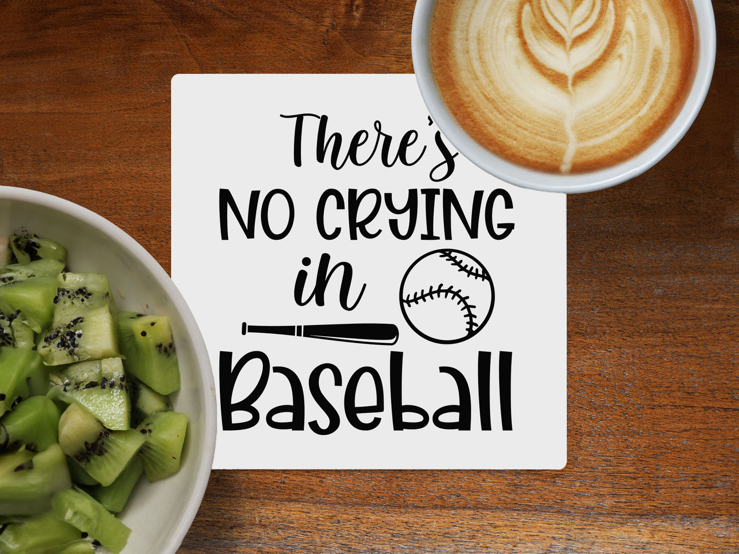 There's No Crying In Baseball - Ceramic Coaster